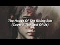 Ashley Johnson - The House Of The Rising Sun (Cover//The Last Of Us - Sub Español)