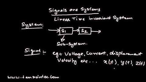 Linear Time Invariant systems - Part 1
