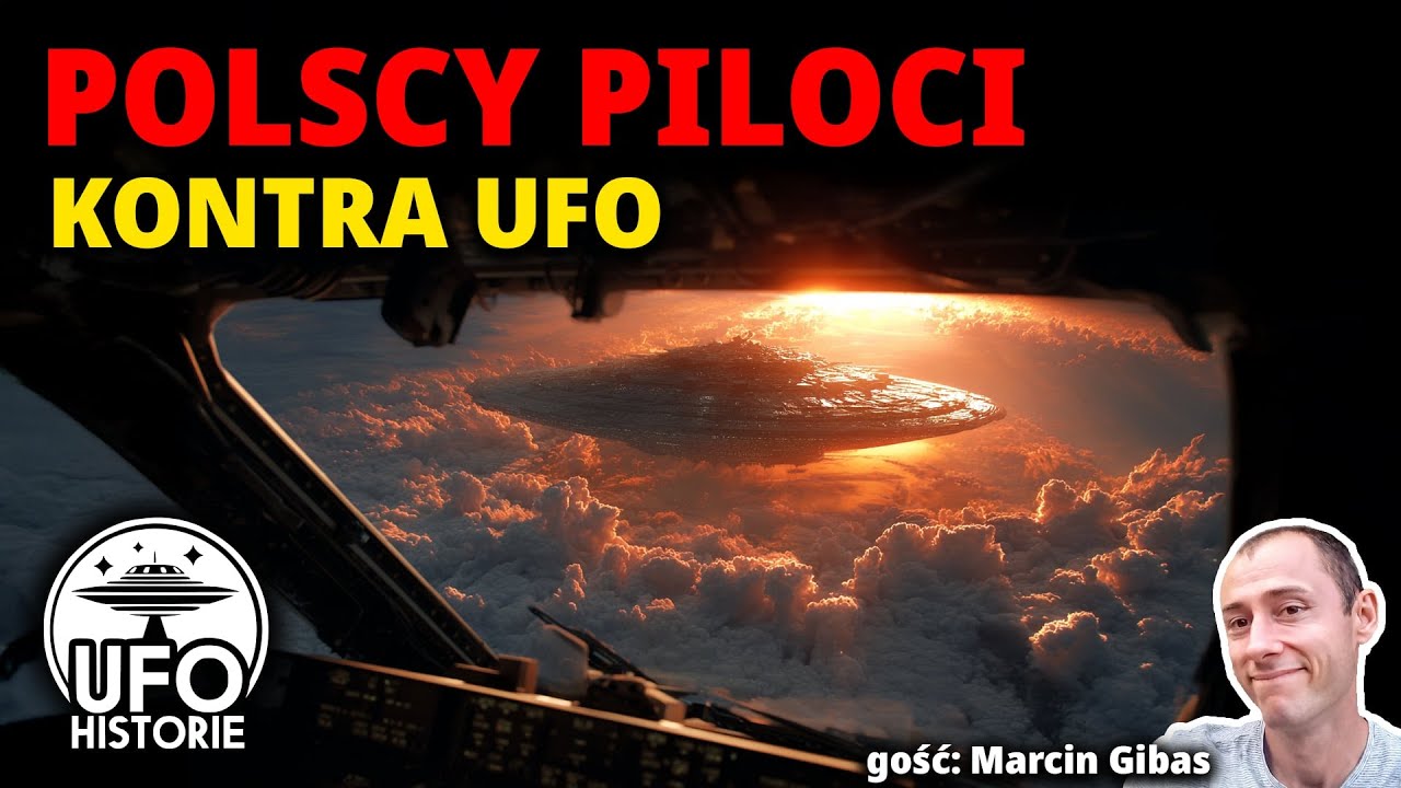 Polscy piloci vs UFO: czego nie wolno mówić? - ufo historie, Marcin Gibas