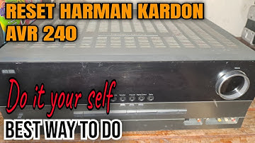 HOW TO RESET HARMAN KARDON AVR 240 TUTORIALS