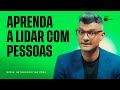 Aprenda a lidar com pessoas | Café com Destino