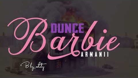 Armanii- dunce Barbie (sped up fast version)