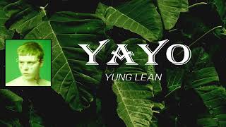 Yung Lean - Yayo (Lyrics)
