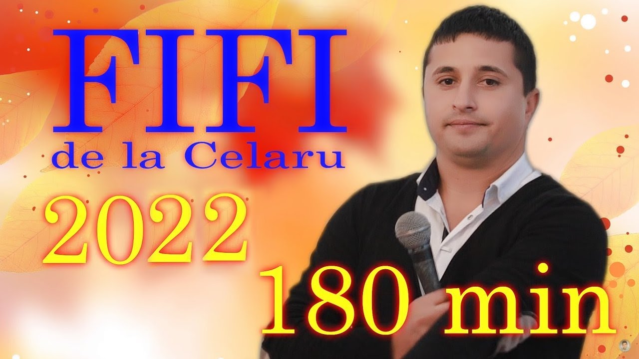 FIFI DE LA CELARU    COLAJ 180 MIN HORE SI SARBE PETRECERE MUZICA DE PAHAR