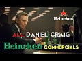 007 James Bond ALL Daniel Craig Heineken Commercials