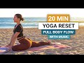 20 min yoga reset  all levels full body yoga flow with music