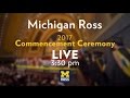 2017 Michigan Ross Commencement Ceremony