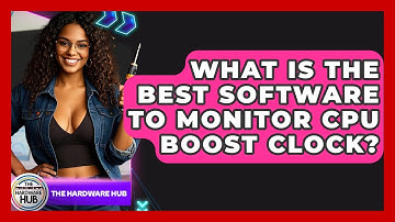 What Is The Best Software To Monitor CPU Boost Clock? - The Hardware Hub