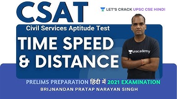 L1: CSAT: Time Speed and Distance | Part 1 | UPSC CSE/IAS 2021/22 | Brijnandan Singh
