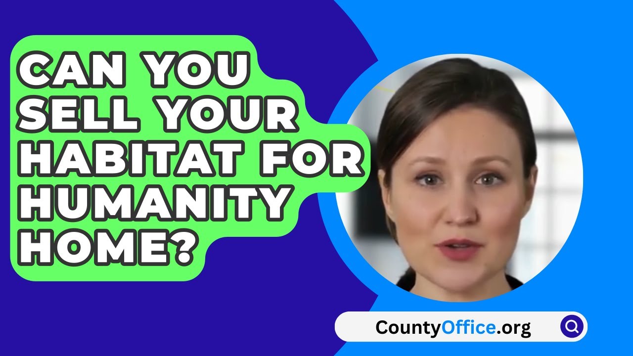 Can You Sell Your Habitat For Humanity Home? YouTube