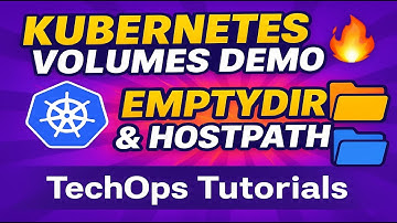 22. Kubernetes Volumes Demo 🔥 | EmptyDir & HostPath Explained