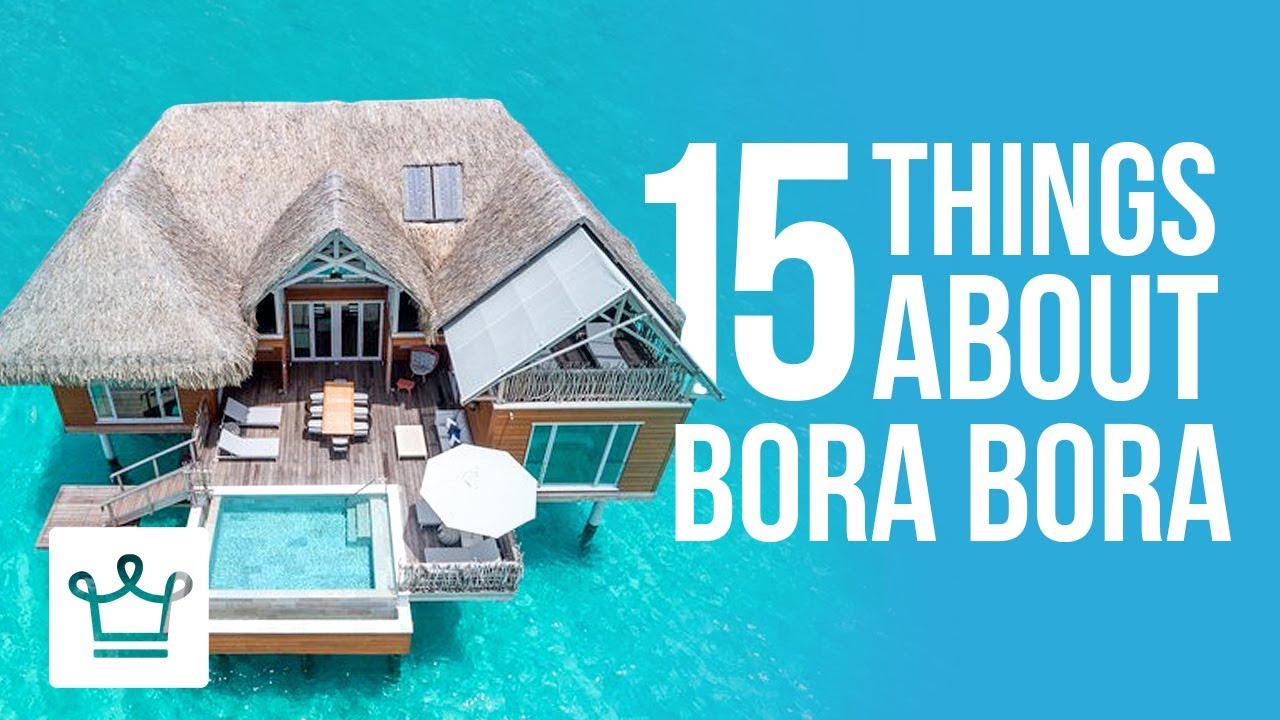 15 Things You Didn'T Know About Bora Bora