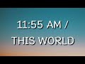 Everything Is Recorded 11 55 AM THIS WORLD Lyrics mp3