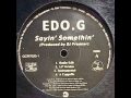 EDO G. - Saying  Something (prod dj premier)