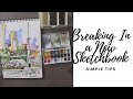 Breaking in a New Sketchbook | Simple Tips (9 min)