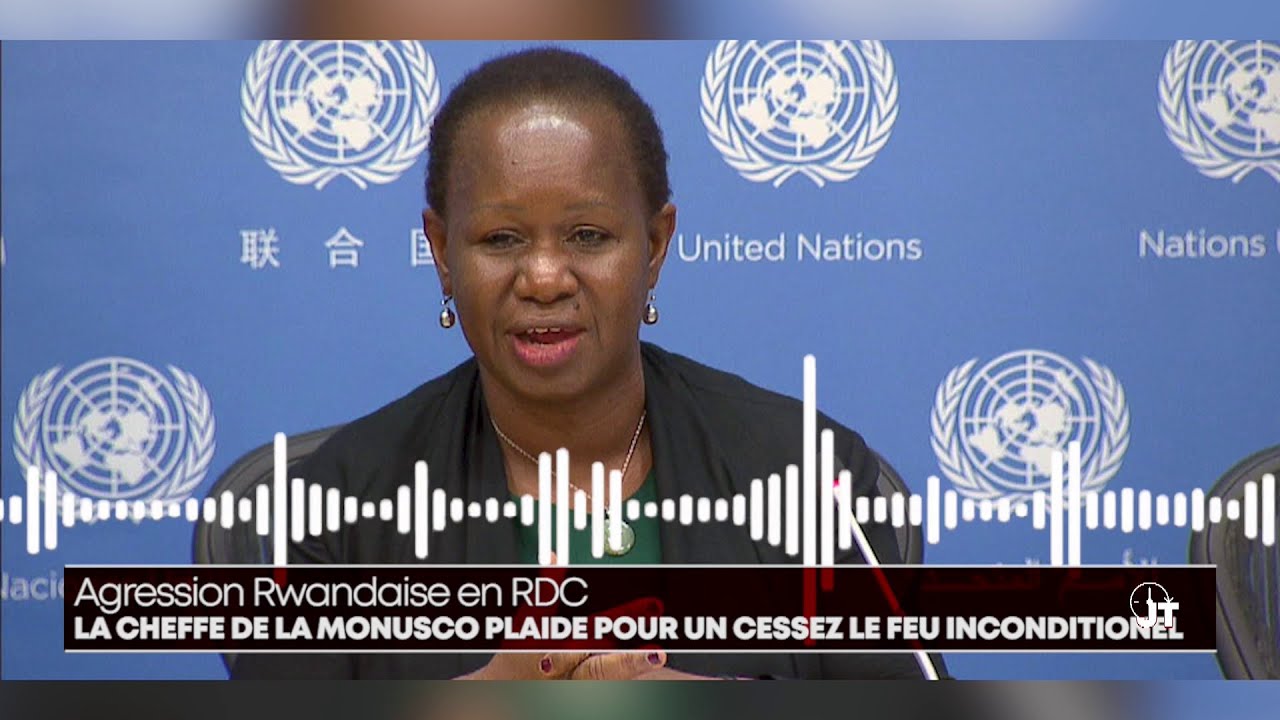 AGRESSION RWANDAISE EN RDC : LA CHEFFE DE LA MONUSCO PLAIDE POUR UN ...