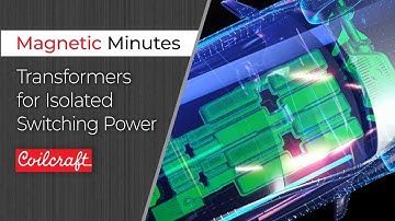 Transformers for Isolated Switching Power Supplies