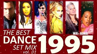 DANCE 1995 (La Bouche, Alexia, Corona, Double You, .... ) THE BEST SET MIX vol. 01 (Mix \u0026 Remix)