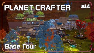 A Very Quick Base Tour | Planet Crafter | Co-Op | Episode 14