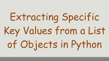Extracting Specific Key Values from a List of Objects in Python