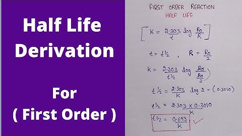 Half life derivation of first order reaction | first order reaction half life | chemical Kinetics