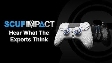 SCUF IMPACT: Hear What The Experts Think