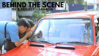 Behind The Scene: MV B-Project Bahagia