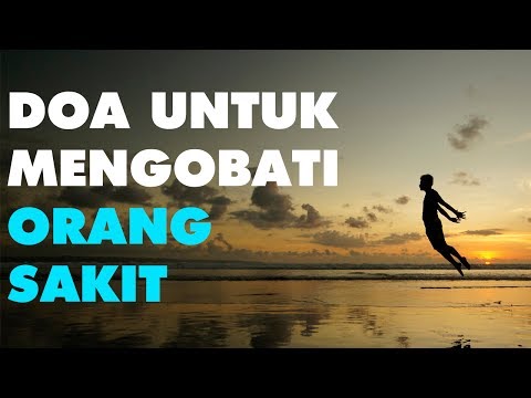 Doa Untuk Mengobati Orang Sakit