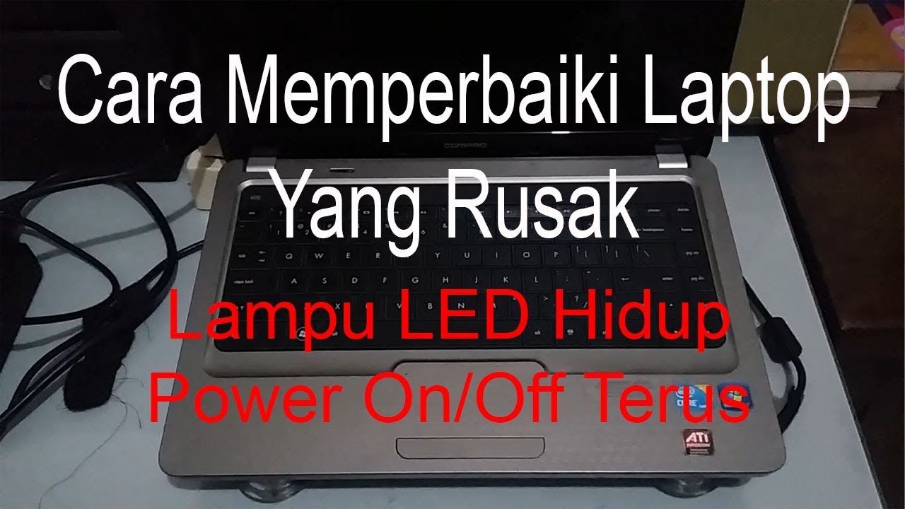 Cara Memperbaiki Laptop Yang Rusak - YouTube