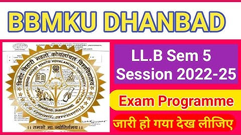 #bbmku dhanbad LL.B Sem 5 Session 2022-25 exam programme. 