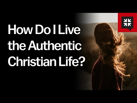 میں مستند مسیحی زندگی کیسے گزاروں؟