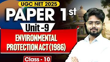 UGC NET Paper 1 2025 Unit 9 | People ,Development & Environment | Environmental Protection Act-1986