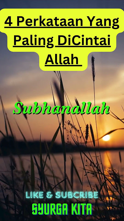 4 Perkataan Yang Paling DiCintai Allah #selawat  #dzikir  #witir #awwabin