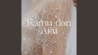 Download Lagu Kamu dan Aku MP3
