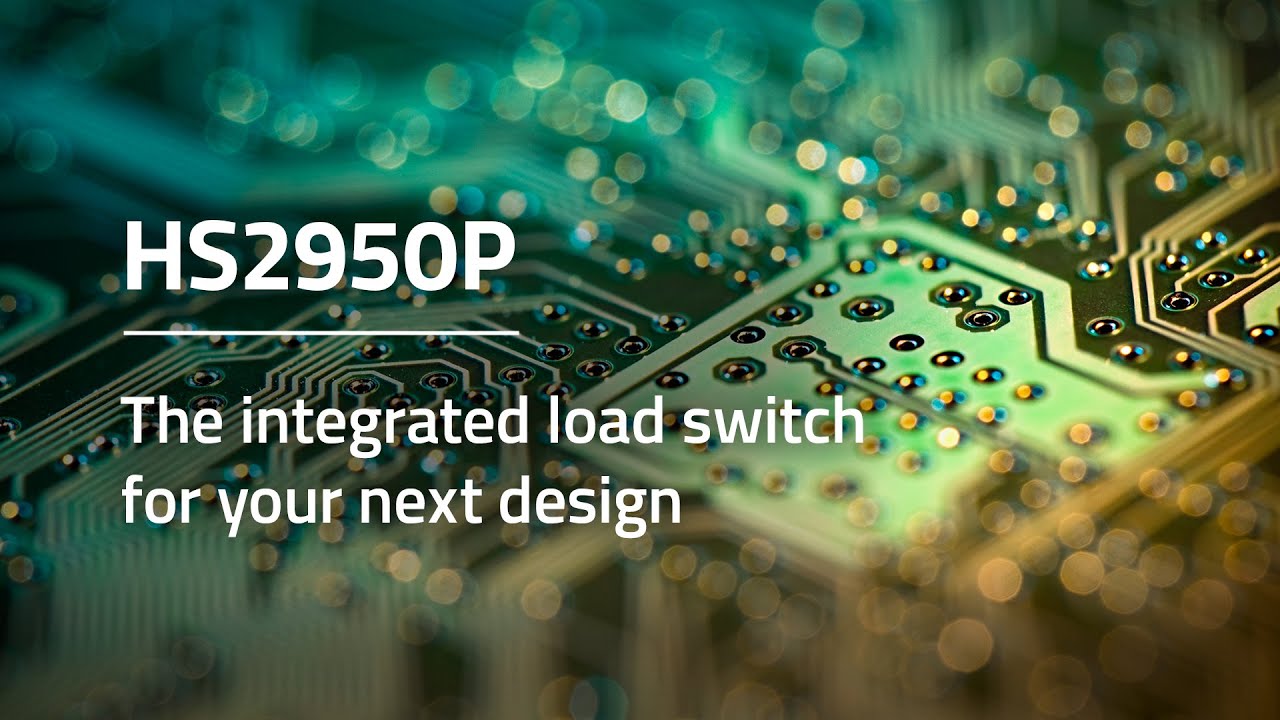 HS2950P: The Integrated Load Switch for Your Next Design - YouTube