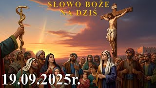 Słowo Boże na dziś 19.09.2025r. - wspomnienie św. Januarego, biskupa i męczennika