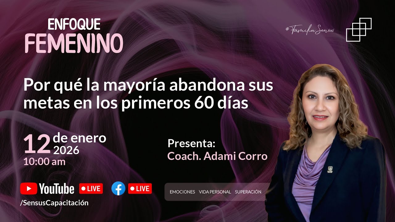 Enfoque Femenino: Por qué la mayoría abandona sus metas en los primeros 60 días