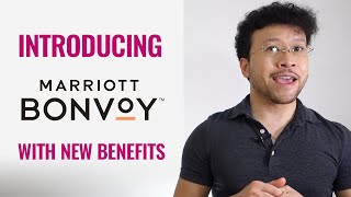 Introducing Marriott Bonvoy with New Benefits