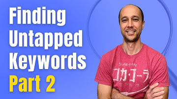 How to Find Untapped Keywords to Grow Your Niche Site (Part 2)