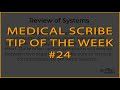 Medical scribe tip of the week 24 review of systems shorts