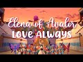 Elena Of Avalor Love Always Lyrics Elena Of Avalor Love Always Lyrics