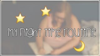My Night Time Routine 2016