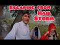 Escaping from hail stone in peer ki gali  vlog