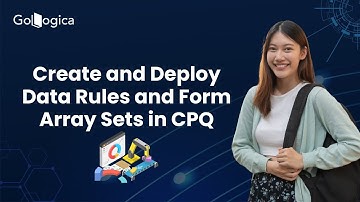 🚀 How to Create and Deploy Data Rules & Form Array Sets in Oracle CPQ BML | GoLogica