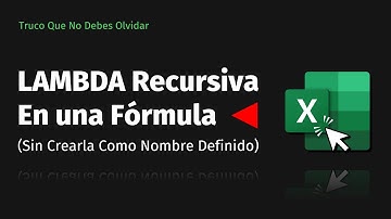 LAMBDA Recursiva en Fórmulas de Excel sin usar Nombres Definidos