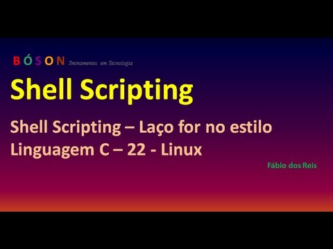 Shell Scripting - Laço for no estilo Linguagem C - 22 - Linux