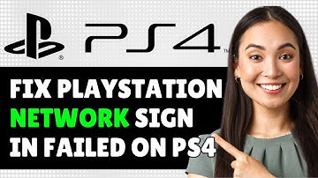How to Fix Playstation Network Sign In Failed on PS4 (Fix Sign In Errors) PS4 PSN Error Fix