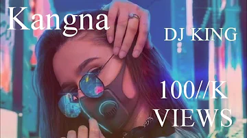 Kangna Moombahton Remix DJ KING