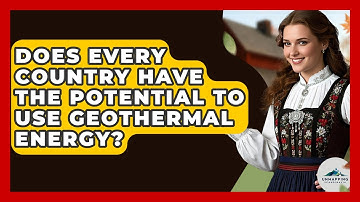 Does Every Country Have The Potential To Use Geothermal Energy? - Unmapping Scandinavia