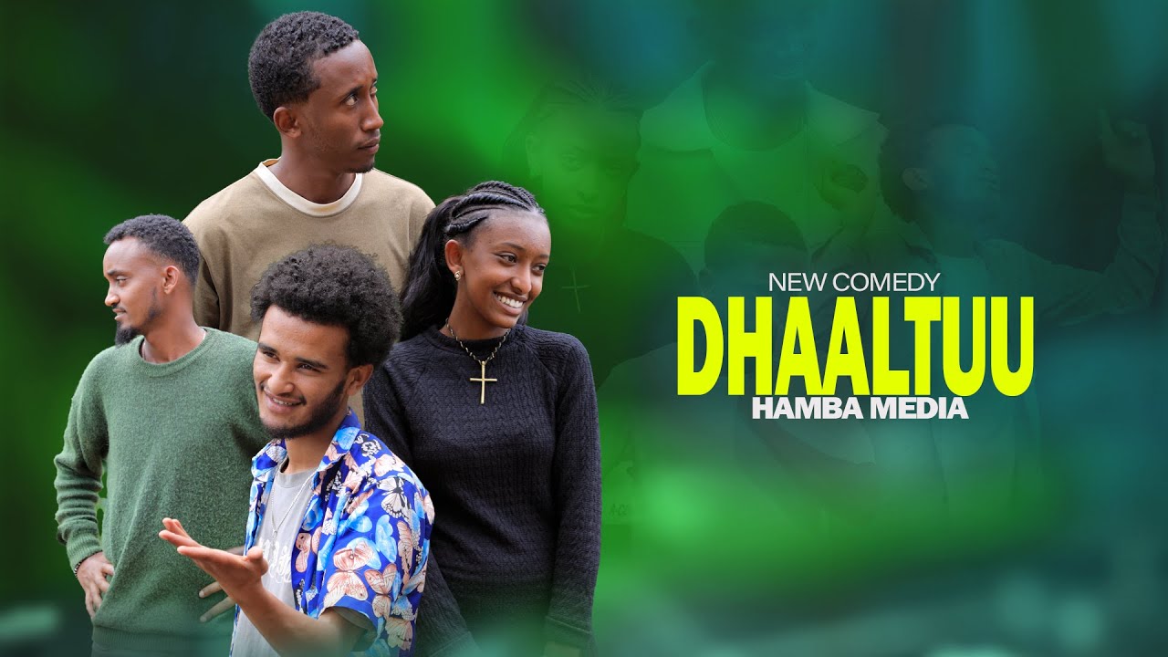 DHAALTUU - NEW AFAAN OROMO COMEDY